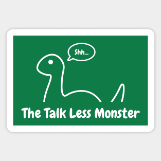 The Talk Less Monster Magnet